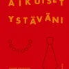 Otava Aikuiset ystäväni* Päiväkirjat Ja Ystäväkirjat