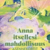 Anna itsellesi mahdollisuus -asennekortit Hidasta Elämää