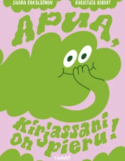 Tammi Apua, kirjassani on pieru!* Kuumimmat Tulossa Olevat Kirjauutuudet