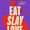 Bonnier Books Ltd Eat Slay Love* Kaunokirjallisuus|Englanninkieliset Kirjat