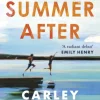 Every Summer After : A heartbreakingly gripping story of love and loss