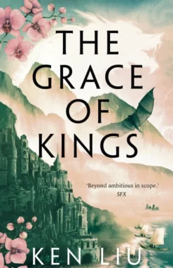 Bloomsbury Publishing PLC Grace of Kings, The* Englanninkieliset Kirjat