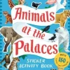 Bloomsbury Publishing PLC Historic Royal Palaces: Animals at the Palaces Sticker Activity Book* Puuha, Väritys Ja Askartelu