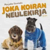 Otava Joka koiran neulekirja* Neulontakirjat|Neulontakirjat
