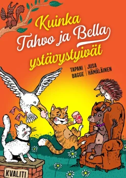 Kvaliti Kuinka Tahvo ja Bella ystävystyivät* Helppolukuiset Kirjat Lapsille