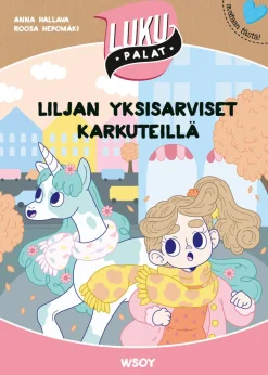 WSOY Liljan yksisarviset karkuteillä* Helppolukuiset Kirjat Lapsille