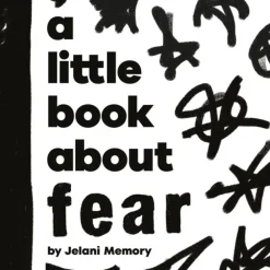 Little Book About Fear, A