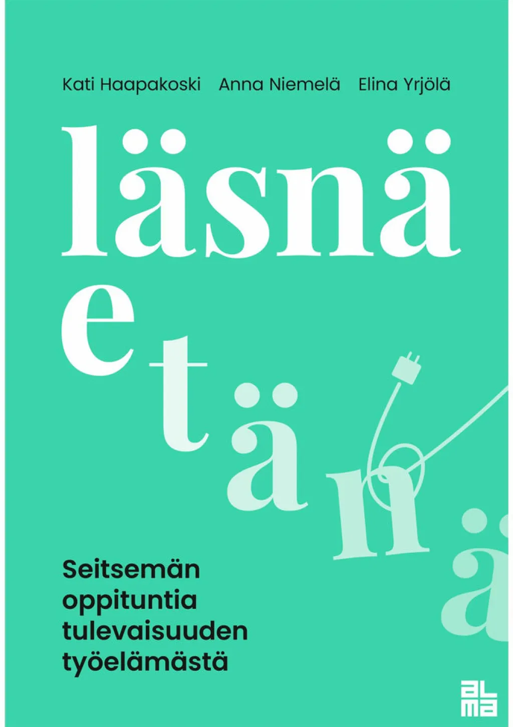 Alma Insights Läsnä etänä* Tarvikkeet Etätyöskentelyyn