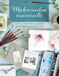 Kustannus-Mäkelä Mielenrauhaa vesiväreillä* Harrastekirjat|Akvarellimaalaus
