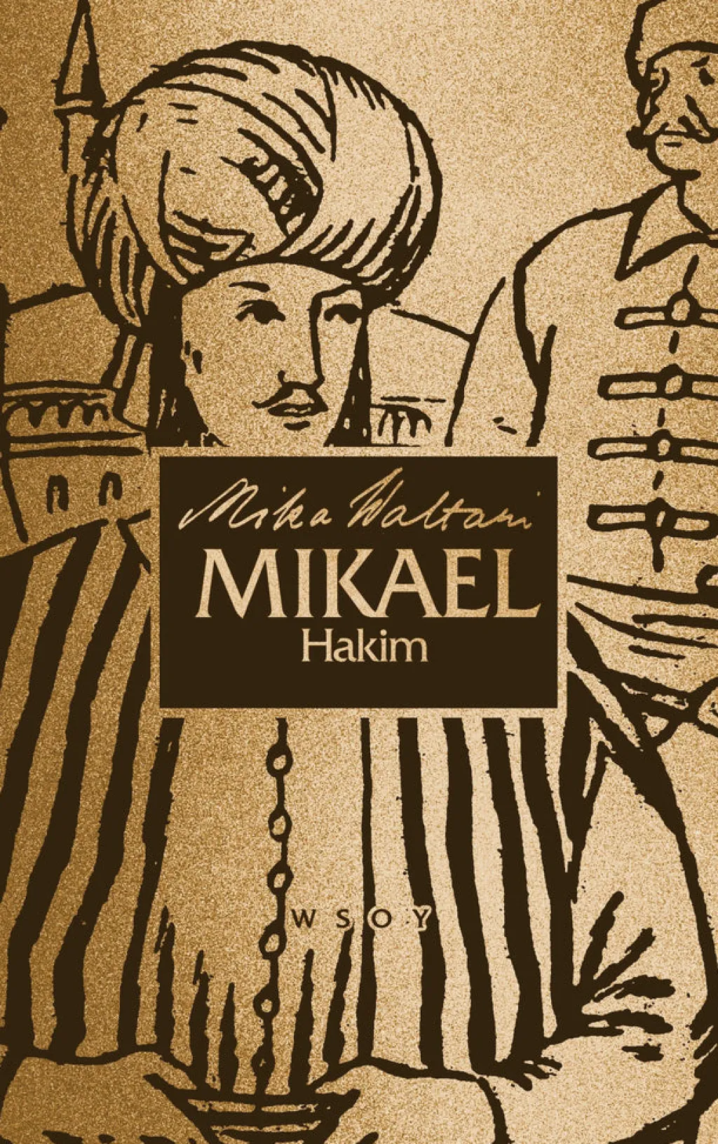 WSOY Mikael Hakim* Kuumimmat Tulossa Olevat Kirjauutuudet