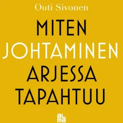 Alma Insights Miten johtaminen arjessa tapahtuu* Tietokirjat|E-Kirjat Ja Äänikirjat