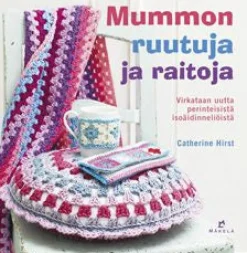 Kustannus-Mäkelä Mummon ruutuja ja raitoja* Virkkauskirjat|Virkkauskirjat