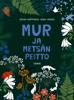Tammi Mur ja metsänpeitto* Kuumimmat Tulossa Olevat Kirjauutuudet