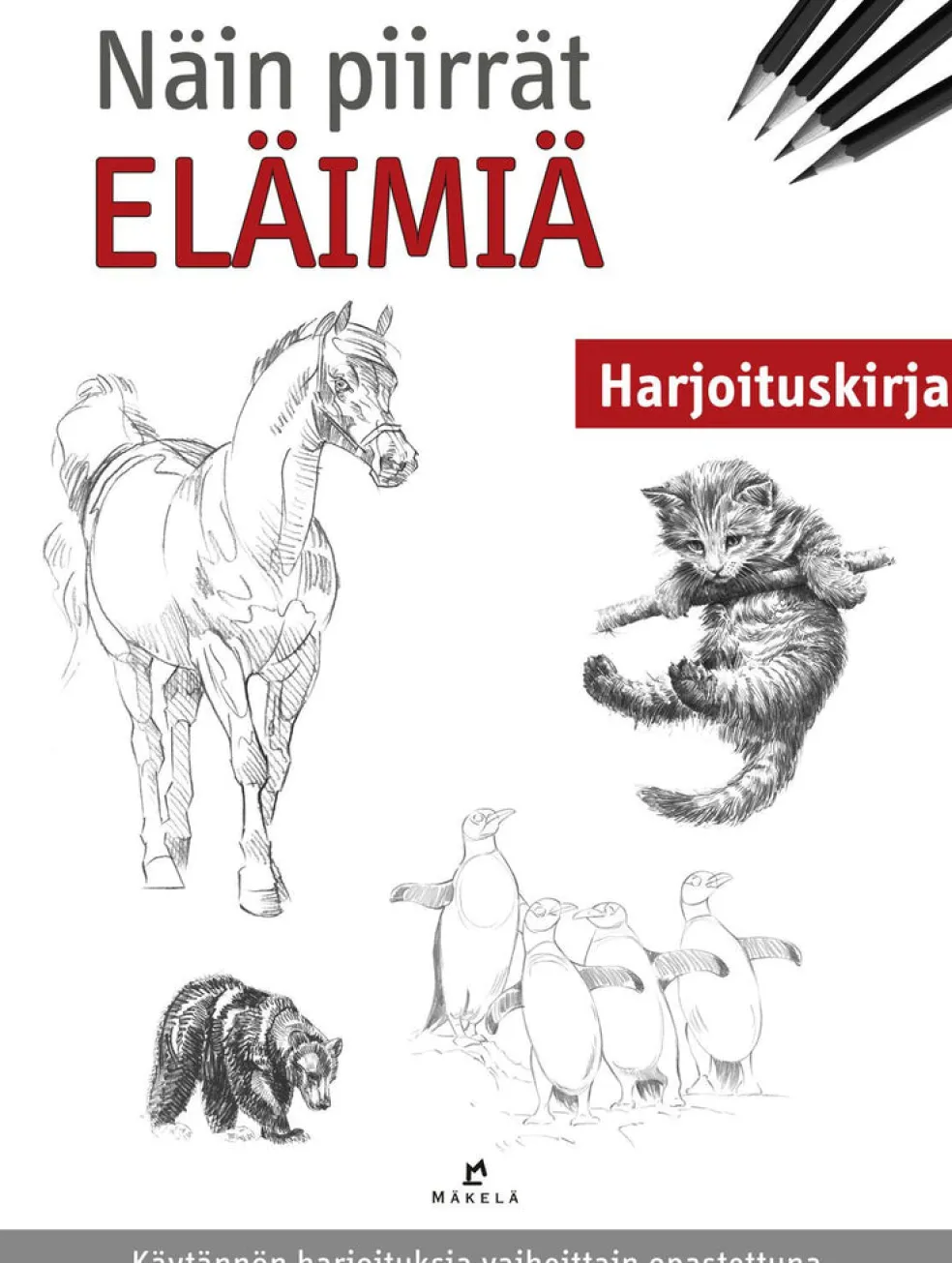 Näin piirrät eläimiä - Harjoituskirja