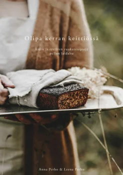 Cozy Publishing Olipa kerran keittiössä, Äidin ja tyttären ruokareseptejä pellon laidalta* Harrastekirjat