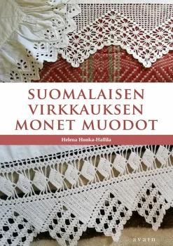 Avain Suomalaisen virkkauksen monet muodot* Harrastekirjat|Virkkauskirjat