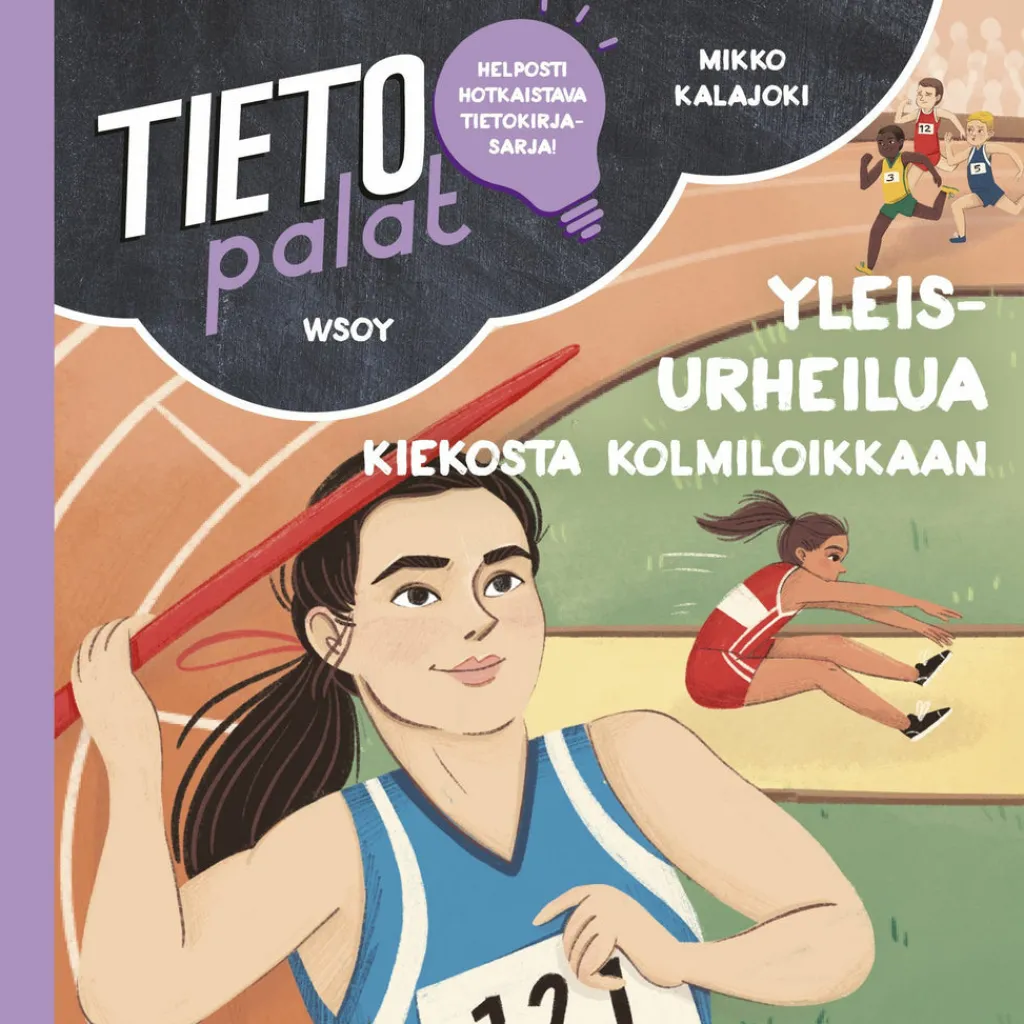 WSOY Tietopalat: Yleisurheilua kiekosta kolmiloikkaan* Helppolukuiset Kirjat Lapsille