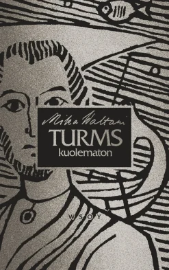 WSOY Turms, kuolematon* Kuumimmat Tulossa Olevat Kirjauutuudet