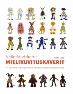 Kustannus-Mäkelä Veikeät virkatut mielikuvituskaverit* Harrastekirjat|Virkkauskirjat