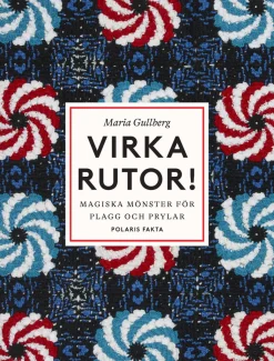 Bokförlaget Polaris Virka rutor : magiska mönster för plagg och prylar* Virkkauskirjat|Virkkauskirjat