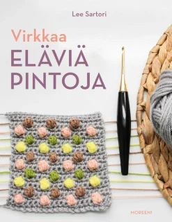 Otava Virkkaa eläviä pintoja* Virkkauskirjat|Virkkauskirjat
